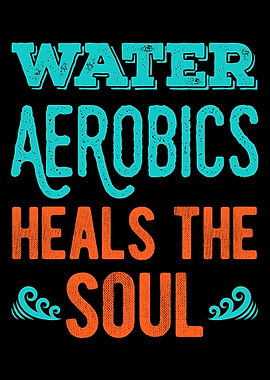 Funny Water Aerobics Lover