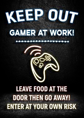 Keep Out Gamer At Work