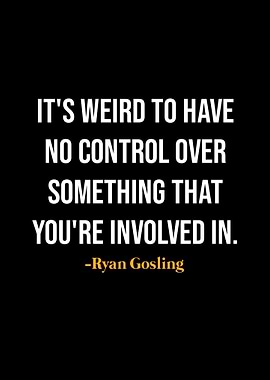 Ryan Gosling Quotes