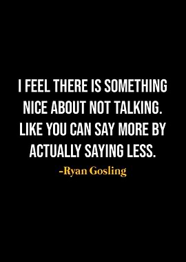 Ryan Gosling Quotes