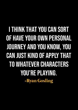 Ryan Gosling Quotes