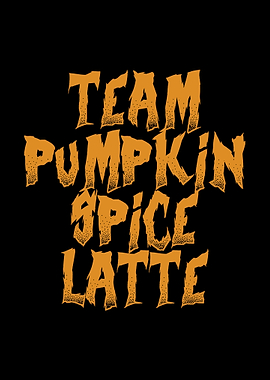 Team Pumpkin Spice Latte