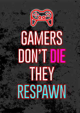 gamer dont die