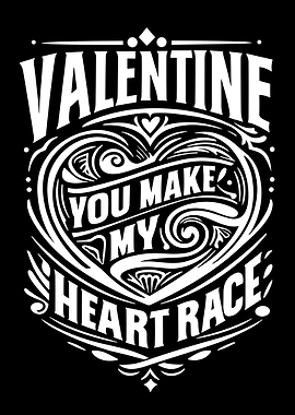 Valentine You Make My