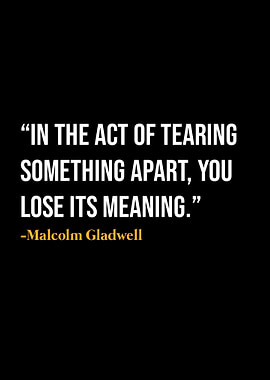 Malcolm Gladwell Quotes