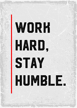 work hard stay humble