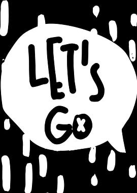 Lets go