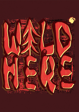Wild Here