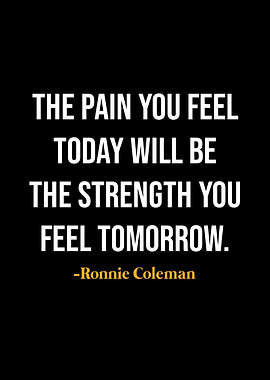 Ronnie Coleman Quotes