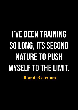 Ronnie Coleman Quotes