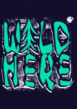 Wild Here