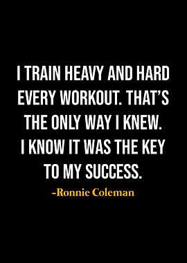 Ronnie Coleman Quotes