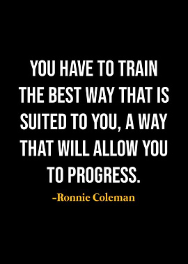 Ronnie Coleman Quotes