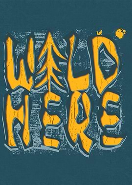 Wild Here