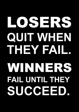 Winners Fail Until Succeed