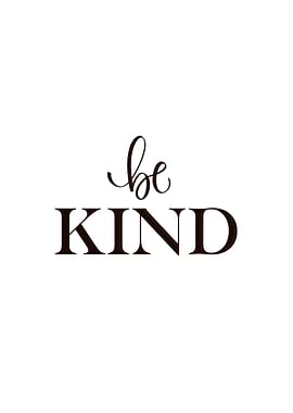 Be kind