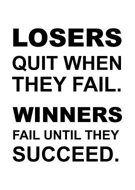 Winners Fail Until Succeed