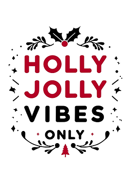 Holly Jolly Vibes Only