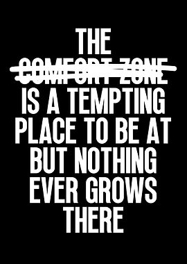 The Comfort Zone