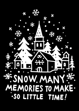 Snow Many Memories To Make