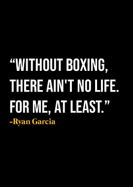 Ryan Garcia Quotes