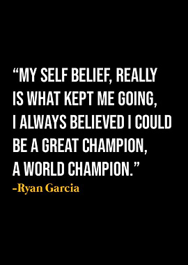 Ryan Garcia Quotes