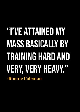 Ronnie Coleman Quotes