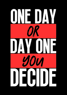 One Day or Day One