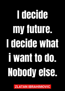 Zlatan Ibrahimovic Quotes