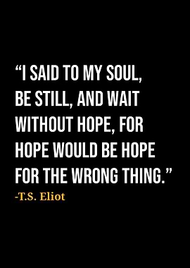 TS Eliot Quotes