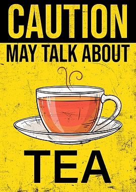 Caution Funny Tea Lovers