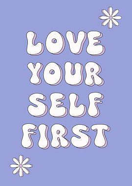 Love your self first