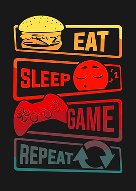 Eat Sleep Game Repeat