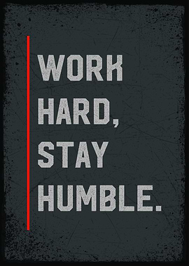 work hard stay humble