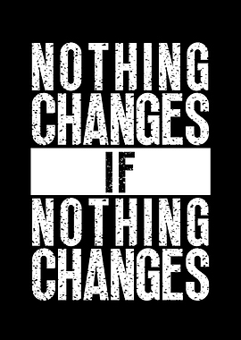 Nothing Changes