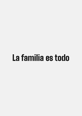 La Familia Es Todo