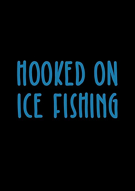 Hooked on ice fishing