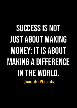 Joaquin Phoenix Quotes