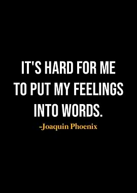 Joaquin Phoenix Quotes