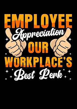 Employee Appreciation Our