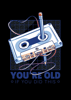 Youre old if you did this