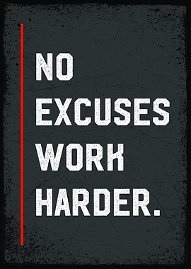 no excuses work harder
