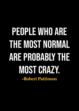 Robert Pattinson Quotes