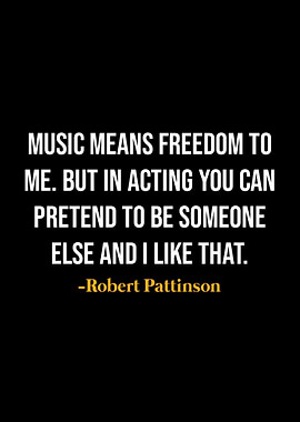 Robert Pattinson Quotes