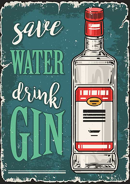 Save Water Drink Gin