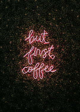 But First Coffee