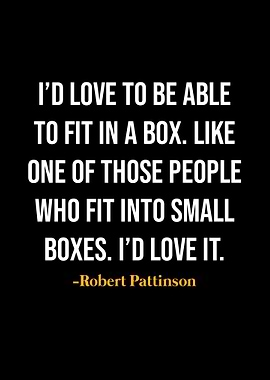 Robert Pattinson Quotes
