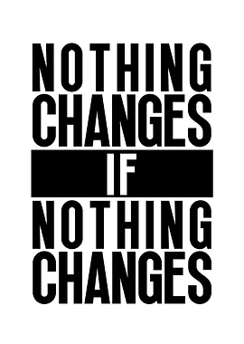 Nothing Changes