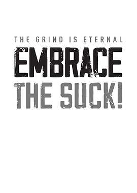Embrace The Suck
