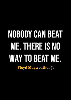 Floyd Mayweather Jr Quotes